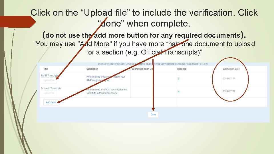 Click on the “Upload file” to include the verification. Click “done” when complete. (do