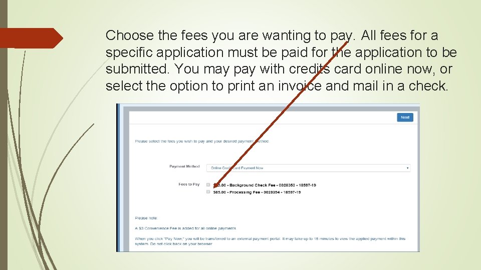 Choose the fees you are wanting to pay. All fees for a specific application
