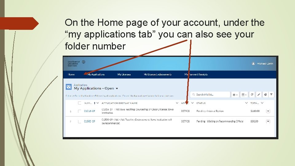 On the Home page of your account, under the “my applications tab” you can