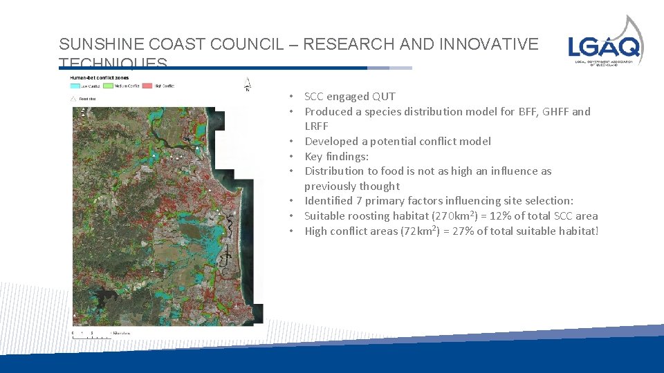 SUNSHINE COAST COUNCIL – RESEARCH AND INNOVATIVE TECHNIQUES • SCC engaged QUT • Produced