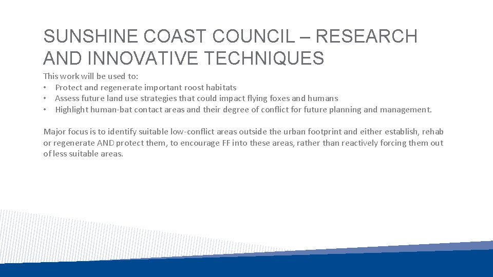 SUNSHINE COAST COUNCIL – RESEARCH AND INNOVATIVE TECHNIQUES This work will be used to: