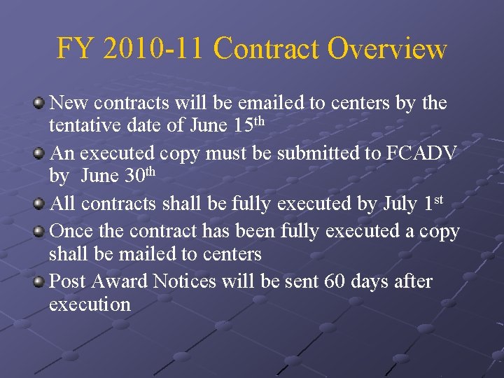 FY 2010 -11 Contract Overview New contracts will be emailed to centers by the