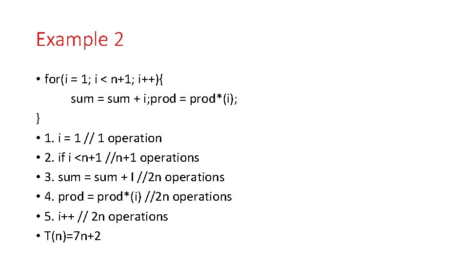 Example 2 • for(i = 1; i < n+1; i++){ sum = sum + Example 2 • for(i = 1; i < n+1; i++){ sum = sum +