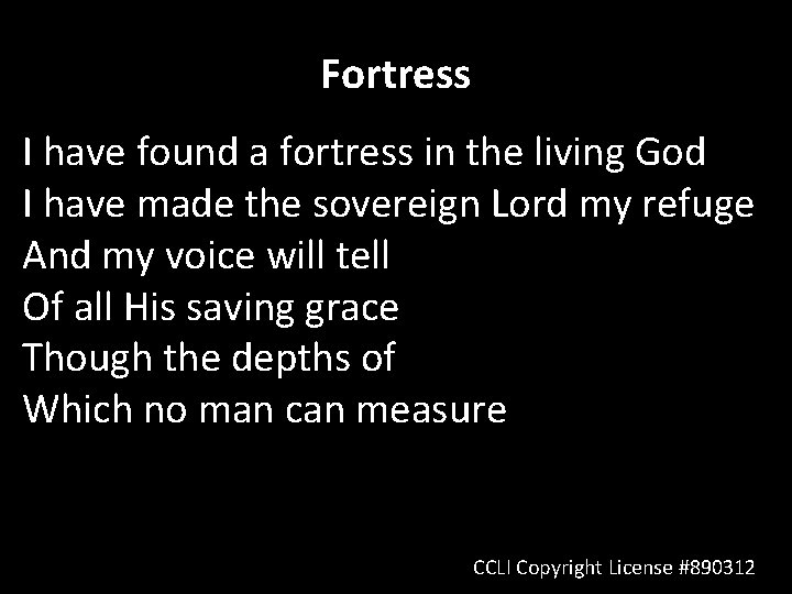 Fortress I have found a fortress in the living God I have made the