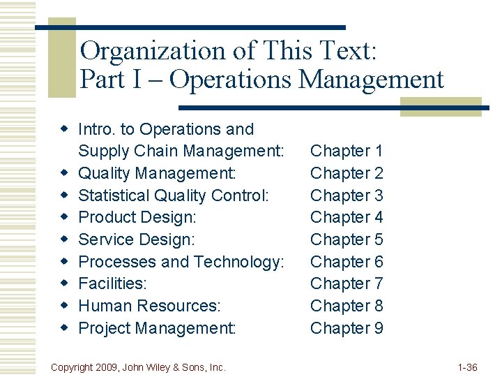 Organization of This Text: Part I – Operations Management w Intro. to Operations and