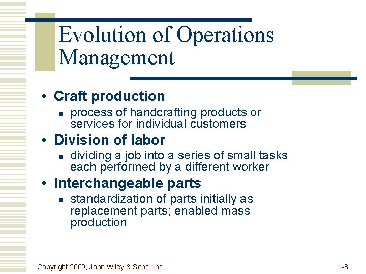 Evolution of Operations Management w Craft production n process of handcrafting products or services