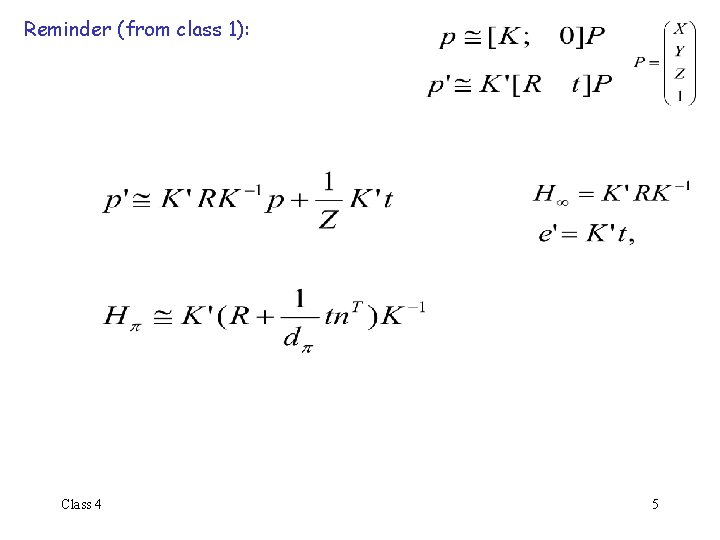 Reminder (from class 1): Class 4 5 