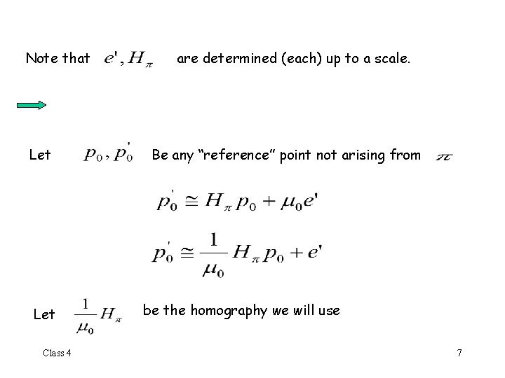 Note that Let Class 4 are determined (each) up to a scale. Be any
