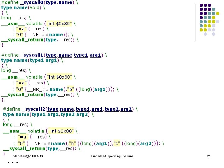 … xlanchen@2008. 4. 16 Embedded Operating Systems 21 