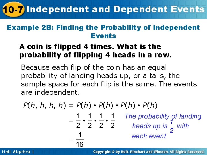 10 -7 Independent and Dependent Events Example 2 B: Finding the Probability of Independent