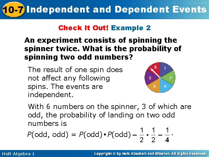 10 -7 Independent and Dependent Events Check It Out! Example 2 An experiment consists 10 -7 Independent and Dependent Events Check It Out! Example 2 An experiment consists