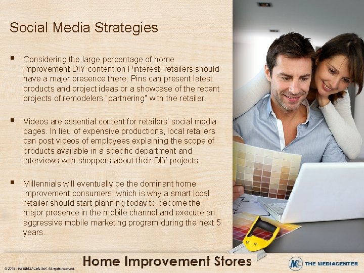 Social Media Strategies § Considering the large percentage of home improvement DIY content on