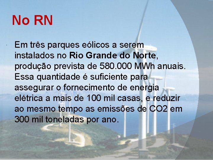 No RN Em três parques eólicos a serem instalados no Rio Grande do Norte,