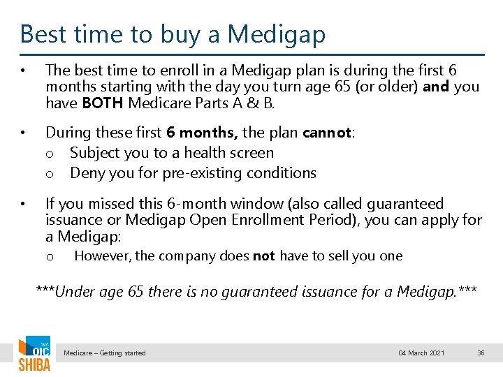 Best time to buy a Medigap • The best time to enroll in a