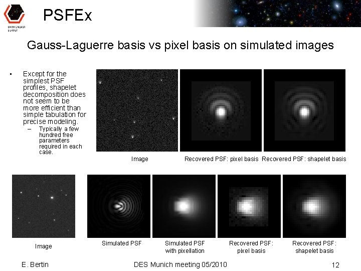 PSFEx Gauss-Laguerre basis vs pixel basis on simulated images • Except for the simplest