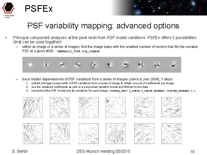 PSFEx PSF variability mapping: advanced options • Principal component analyses at the pixel level