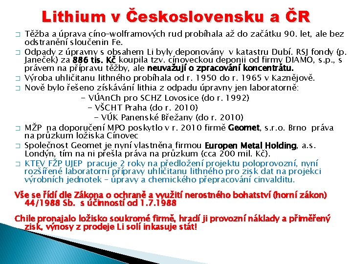 Lithium v Československu a ČR � � � � Těžba a úprava cíno–wolframových rud Lithium v Československu a ČR � � � � Těžba a úprava cíno–wolframových rud