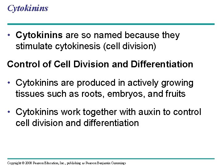 Cytokinins • Cytokinins are so named because they stimulate cytokinesis (cell division) Control of Cytokinins • Cytokinins are so named because they stimulate cytokinesis (cell division) Control of