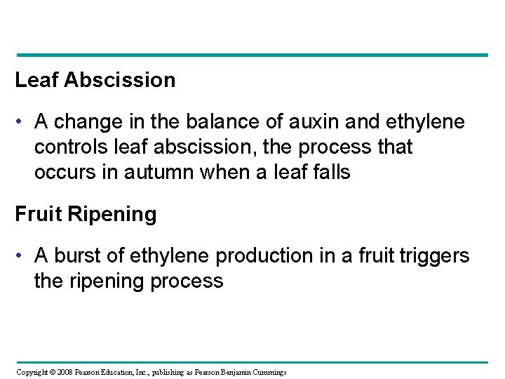 Leaf Abscission • A change in the balance of auxin and ethylene controls leaf Leaf Abscission • A change in the balance of auxin and ethylene controls leaf