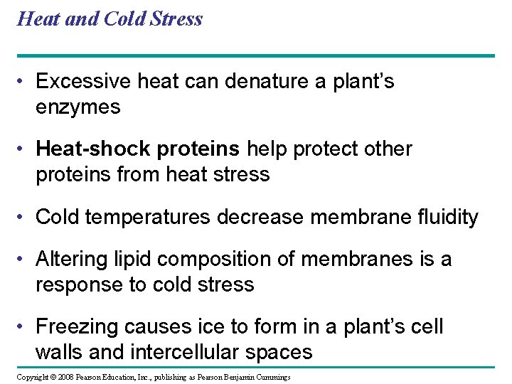 Heat and Cold Stress • Excessive heat can denature a plant’s enzymes • Heat-shock Heat and Cold Stress • Excessive heat can denature a plant’s enzymes • Heat-shock