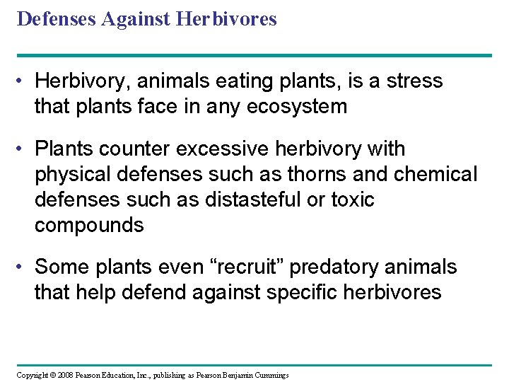 Defenses Against Herbivores • Herbivory, animals eating plants, is a stress that plants face Defenses Against Herbivores • Herbivory, animals eating plants, is a stress that plants face