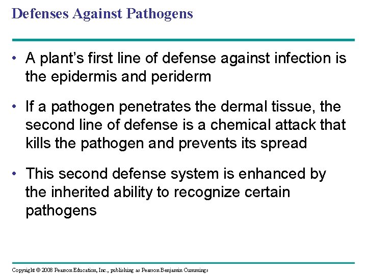 Defenses Against Pathogens • A plant’s first line of defense against infection is the Defenses Against Pathogens • A plant’s first line of defense against infection is the