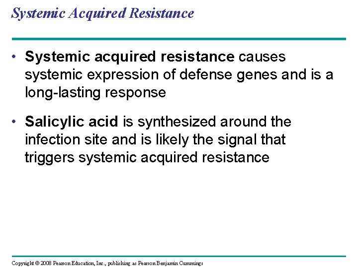 Systemic Acquired Resistance • Systemic acquired resistance causes systemic expression of defense genes and Systemic Acquired Resistance • Systemic acquired resistance causes systemic expression of defense genes and