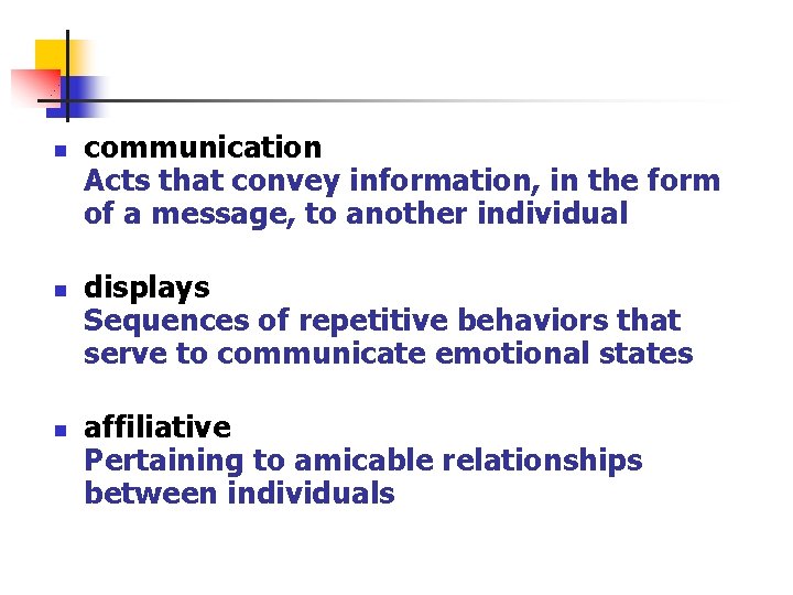 n n n communication Acts that convey information, in the form of a message, n n n communication Acts that convey information, in the form of a message,