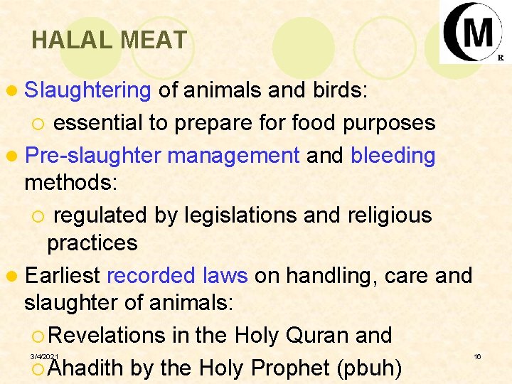 HALAL MEAT l Slaughtering of animals and birds: ¡ essential to prepare for food