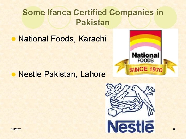 Some Ifanca Certified Companies in Pakistan l National l Nestle 3/4/2021 Foods, Karachi Pakistan,