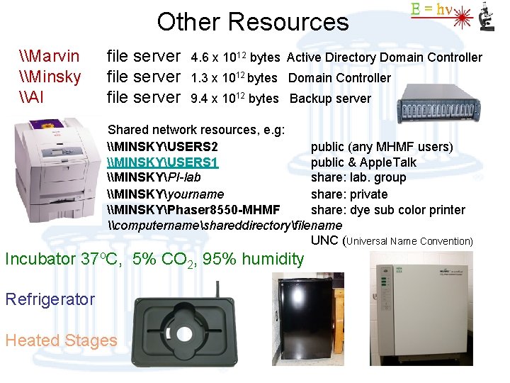 Other Resources \Marvin \Minsky \AI file server 4. 6 x 1012 bytes Active Directory