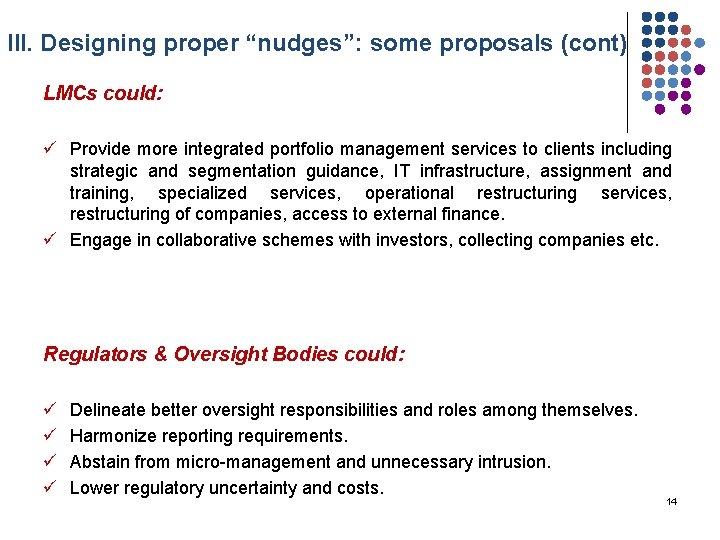 III. Designing proper “nudges”: some proposals (cont) LMCs could: ü Provide more integrated portfolio