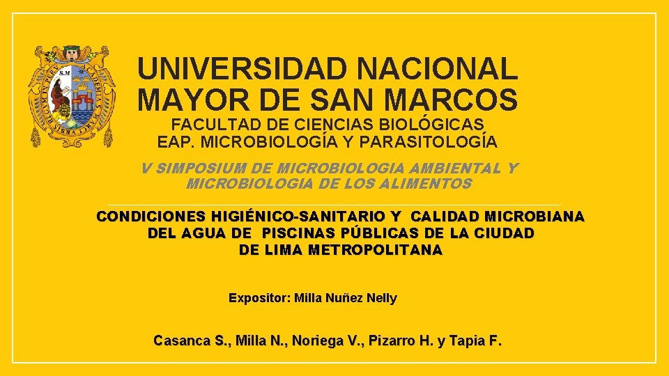 UNIVERSIDAD NACIONAL MAYOR DE SAN MARCOS FACULTAD DE CIENCIAS BIOLÓGICAS EAP. MICROBIOLOGÍA Y PARASITOLOGÍA