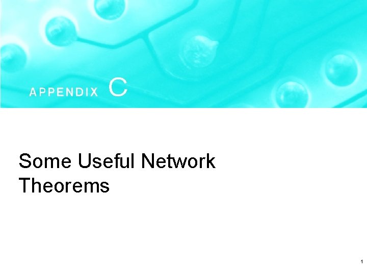 Some Useful Network Theorems 1 