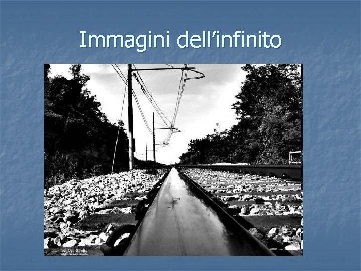 Immagini dell’infinito 