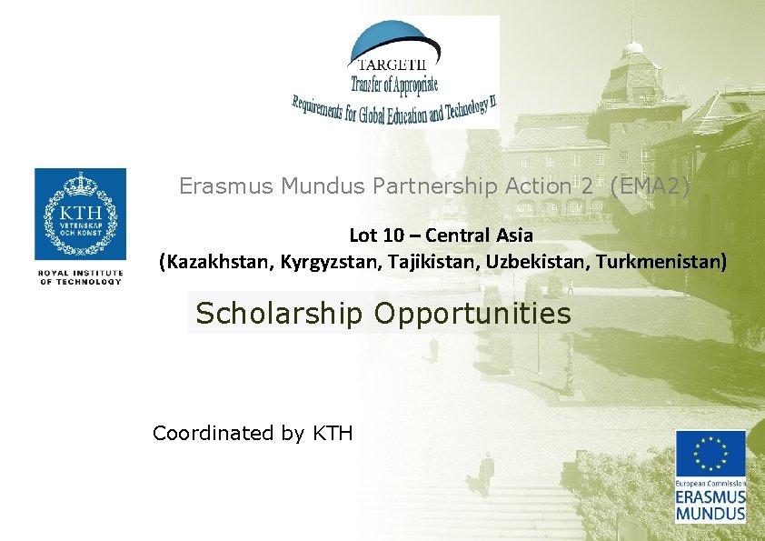 Erasmus Mundus Partnership Action 2 (EMA 2) Lot 10 – Central Asia (Kazakhstan, Kyrgyzstan,