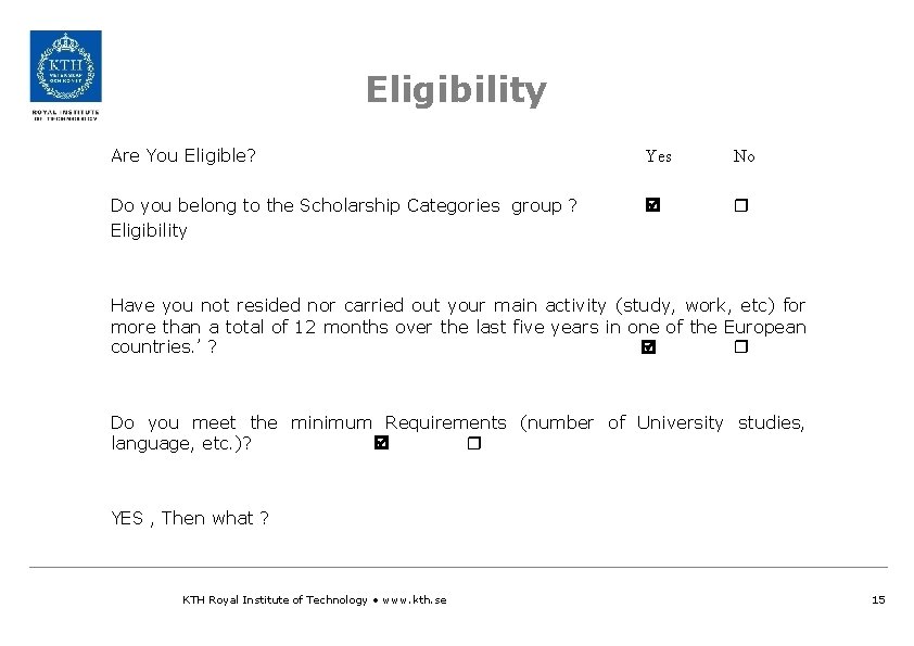 Eligibility Are You Eligible? Do you Group 2 belong to the Scholarship Categories group