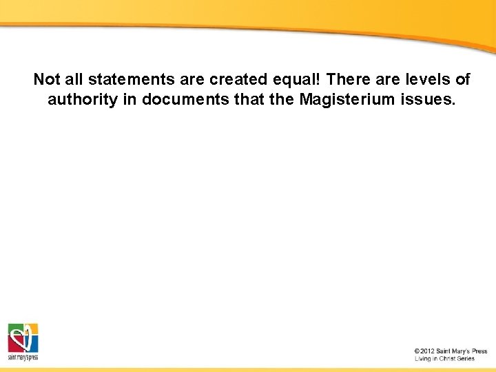 Not all statements are created equal! There are levels of authority in documents that Not all statements are created equal! There are levels of authority in documents that