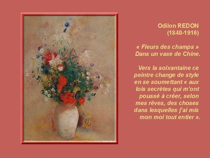 Odilon REDON (1840 -1916) « Fleurs des champs » Dans un vase de Chine.