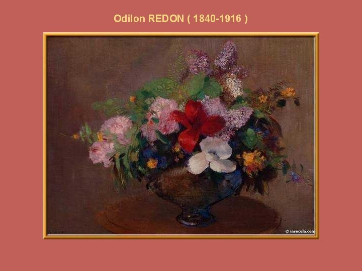 Odilon REDON ( 1840 -1916 ) 