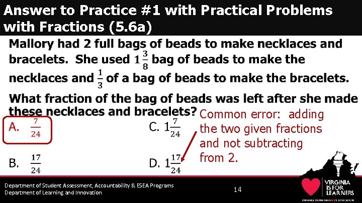 Answer to Practice #1 with Practical Problems with Fractions (5. 6 a) • Common