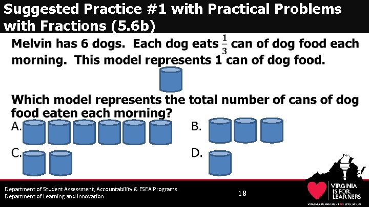 Suggested Practice #1 with Practical Problems with Fractions (5. 6 b) • Department of