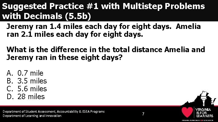 Suggested Practice #1 with Multistep Problems with Decimals (5. 5 b) Jeremy ran 1.
