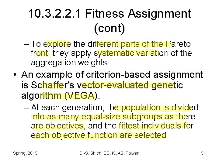 10. 3. 2. 2. 1 Fitness Assignment (cont) – To explore the different parts