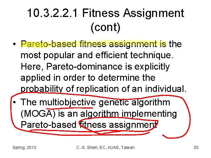 10. 3. 2. 2. 1 Fitness Assignment (cont) • Pareto-based fitness assignment is the