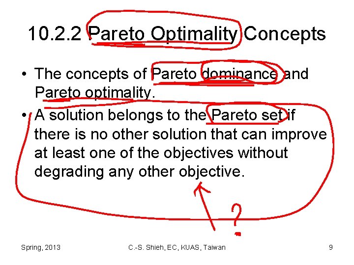 10. 2. 2 Pareto Optimality Concepts • The concepts of Pareto dominance and Pareto