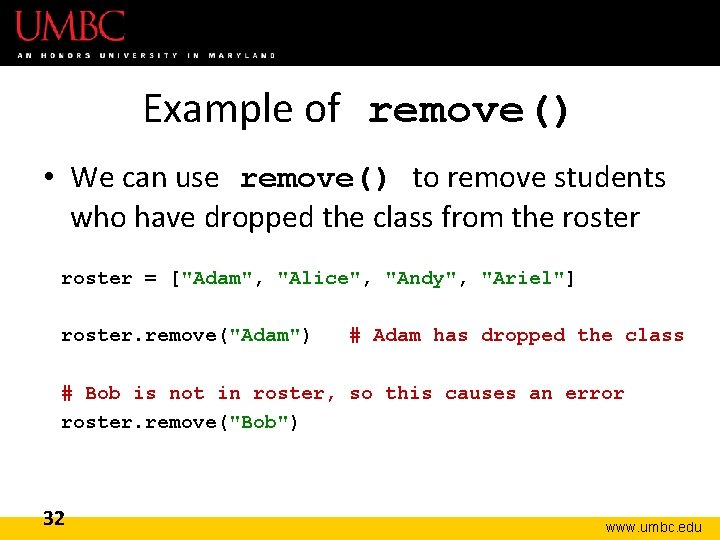 Example of remove() • We can use remove() to remove students who have dropped