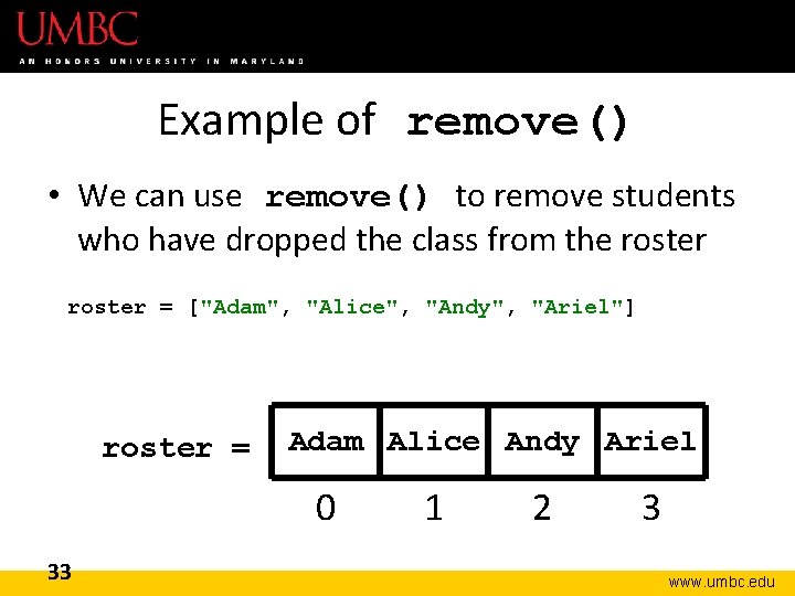 Example of remove() • We can use remove() to remove students who have dropped