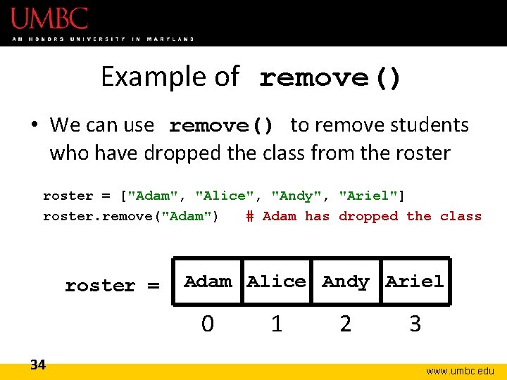 Example of remove() • We can use remove() to remove students who have dropped