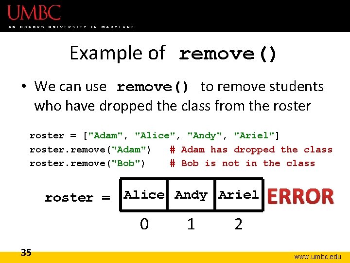 Example of remove() • We can use remove() to remove students who have dropped